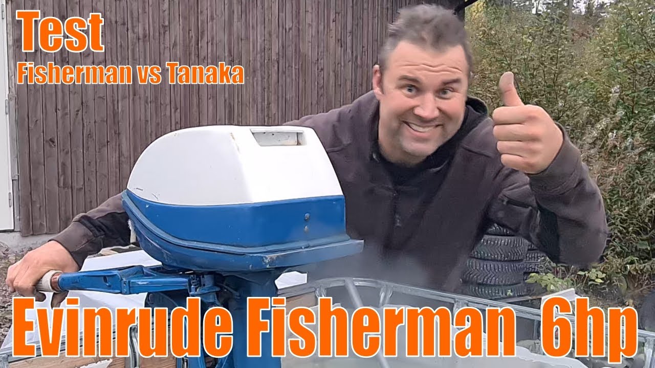 Projekt Utombordare -- Evinrude Fisherman 6hp 1970 - Dragkrafttest  Fisherman  Vs Tanaka TOB-300