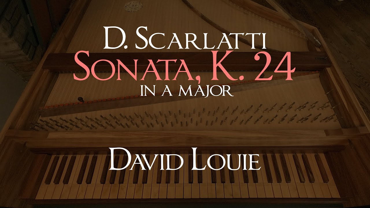 Scarlatti | Sonata K. 24 in A major | David Louie