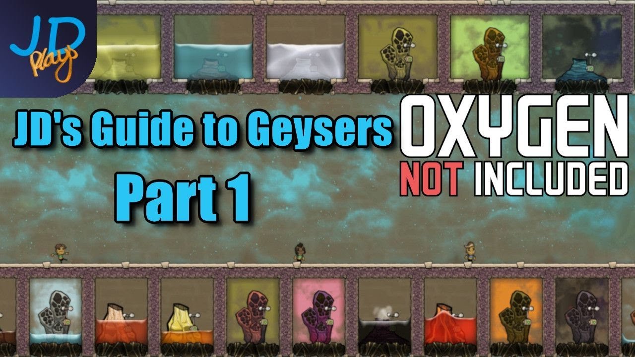 JD's Guide to Geysers Part 1 | Oxygen Not Included New Player Guide