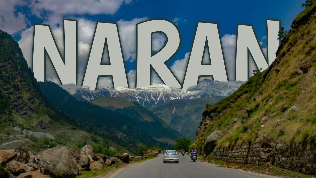 A Trip to Naran | Complete Travel Guide 2022