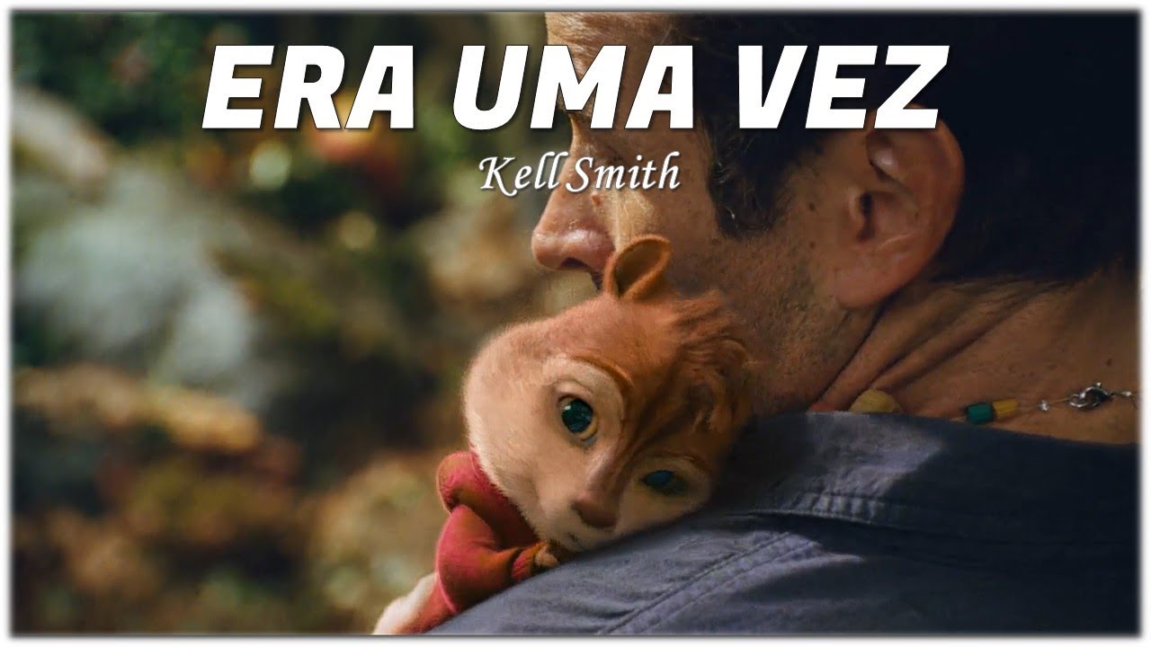Era Uma Vez - Kell Smith | Alvin e os Esquilos