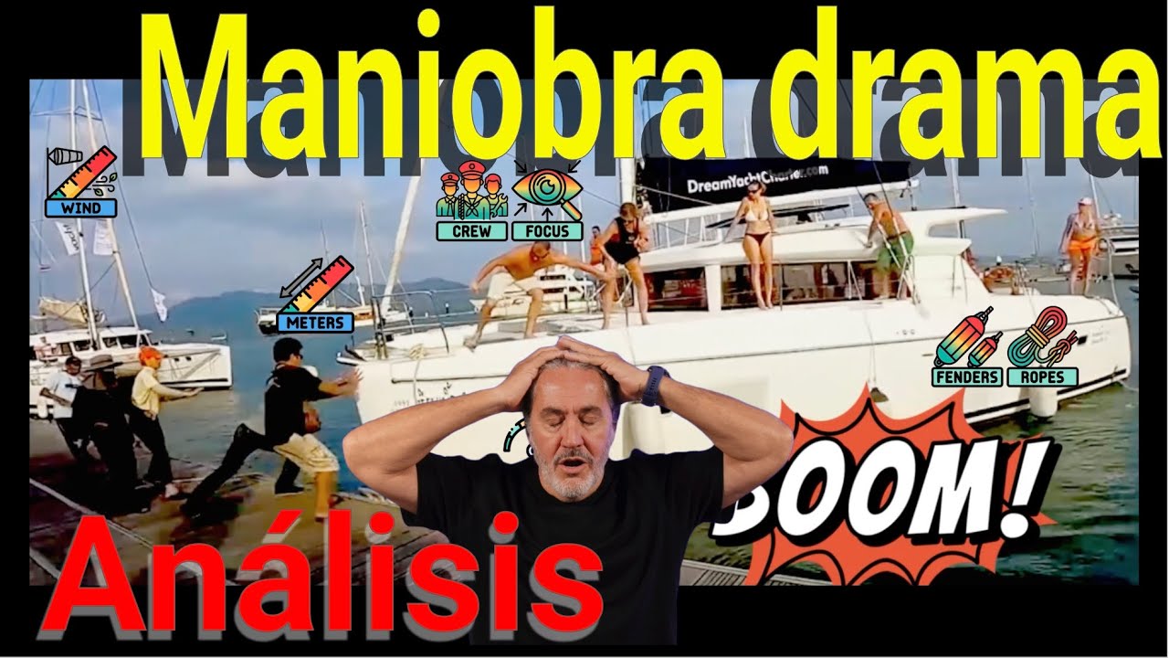 Drama maniobra catamarán. Análisis
