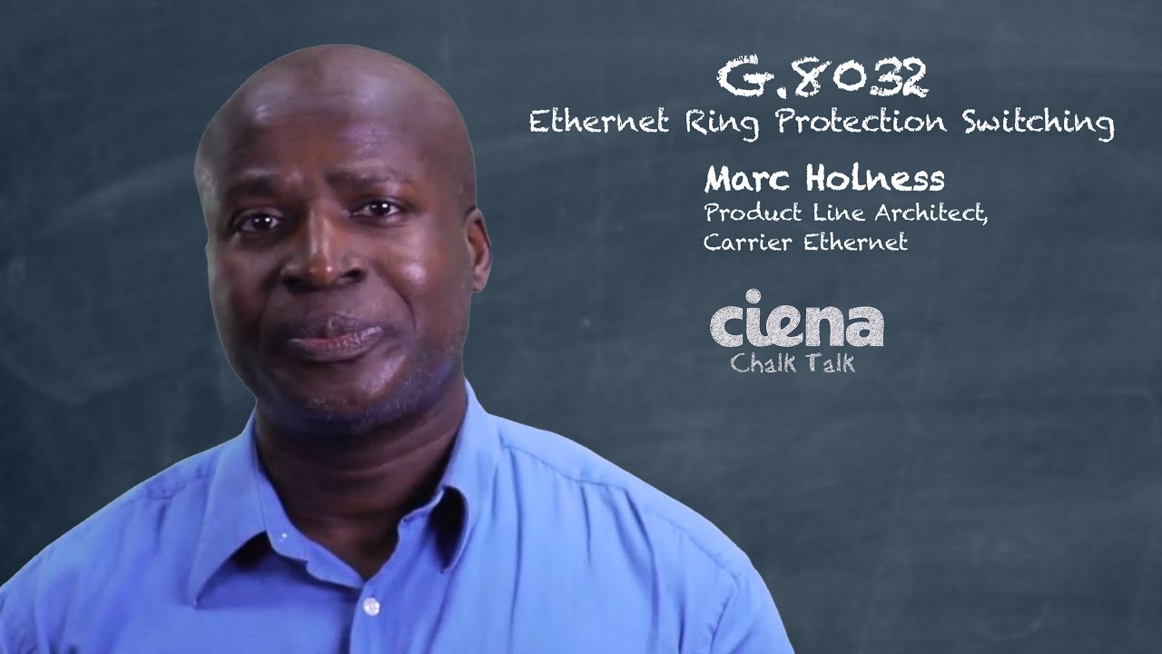 Chalk Talk: G.8032 for Ethernet Ring Protection