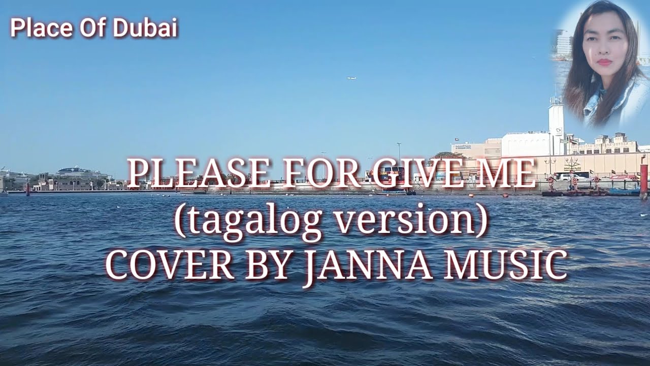 PLEASE FOR GIVE ME (TAGALOG VERSION)COVER BY JANNA MUSIC