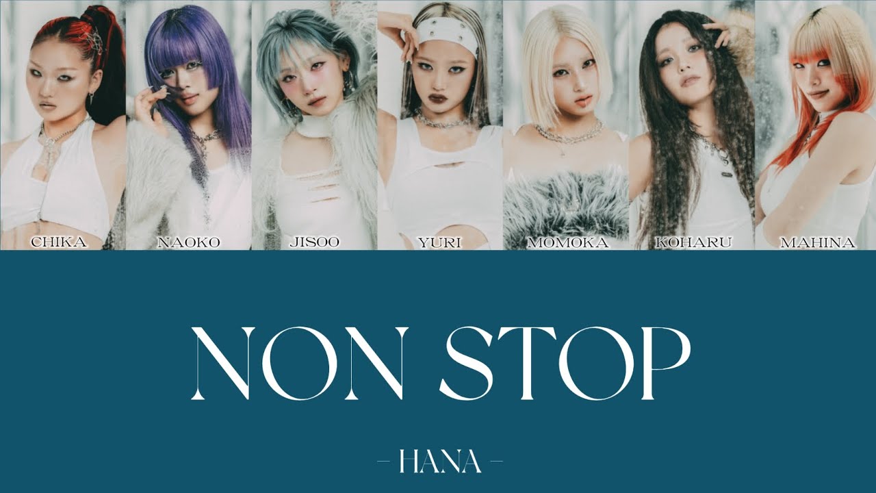 NON STOP - HANA - 歌詞 歌割り 和訳 意訳 カナルビ
