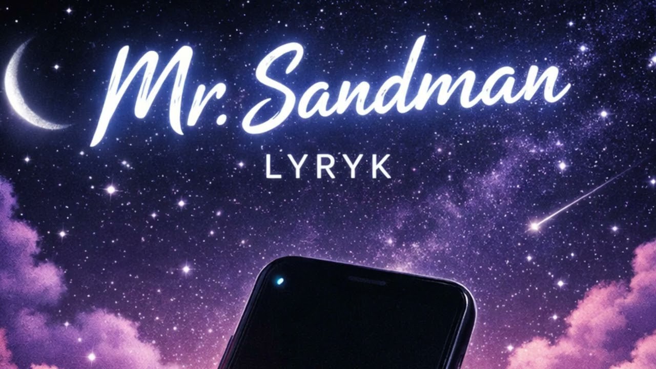 Mr. Sandman (2026) – LYRYK | Original Dream-Pop / Alt-R&B Lullaby