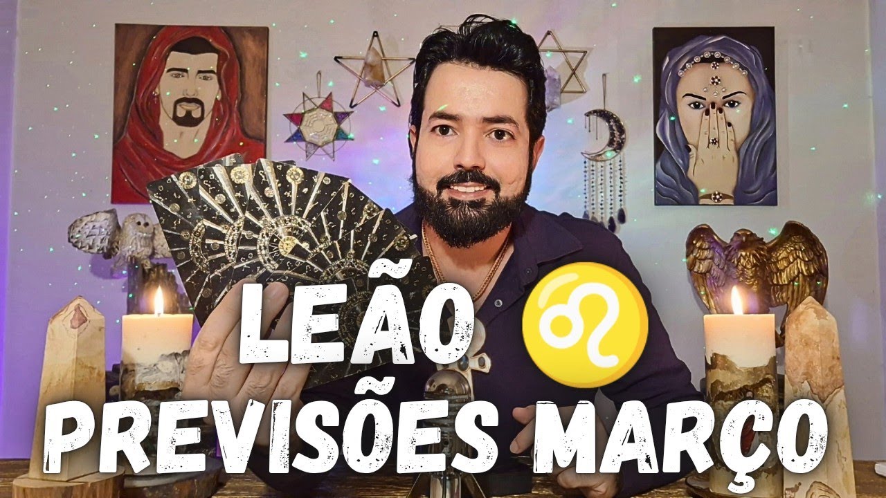 LEÃO MARÇO TAROT : PREVISÕES MANDALA ASTROLÓGICA!