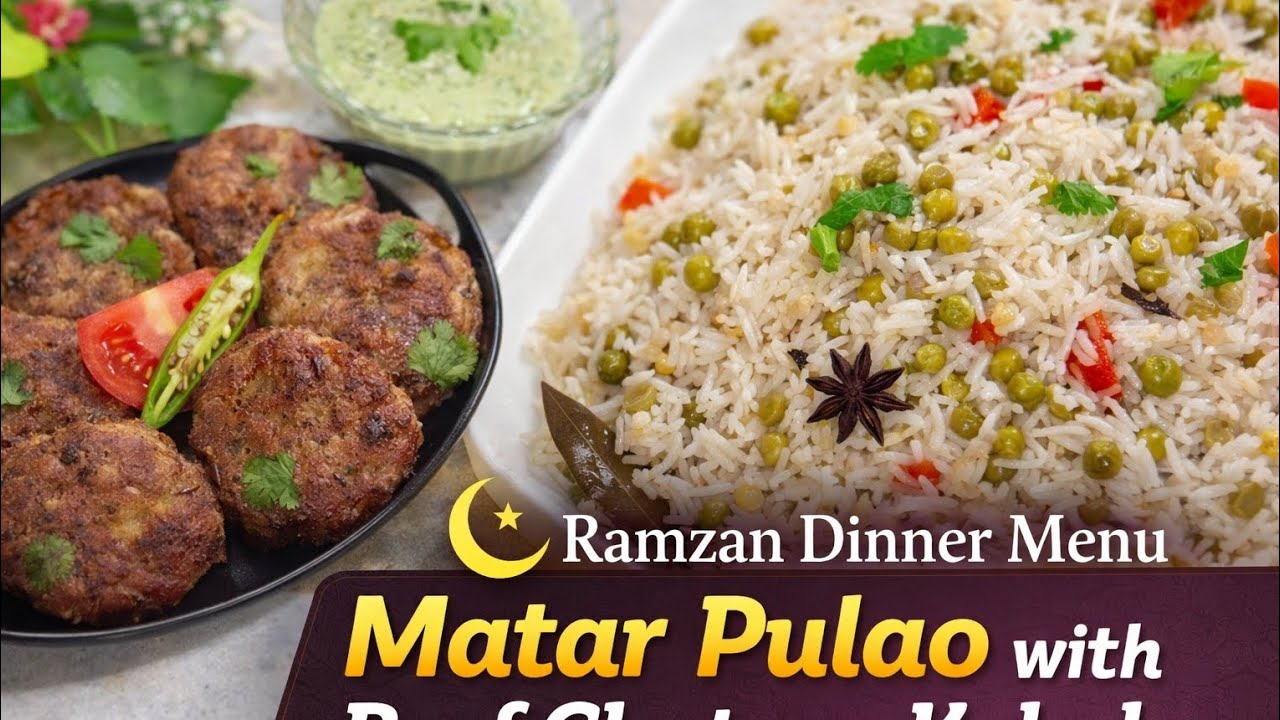 Ramzan Special  15 minutes ready Matar Pulao with Beef Chutney Kababs | Easy Dinner Recipe 