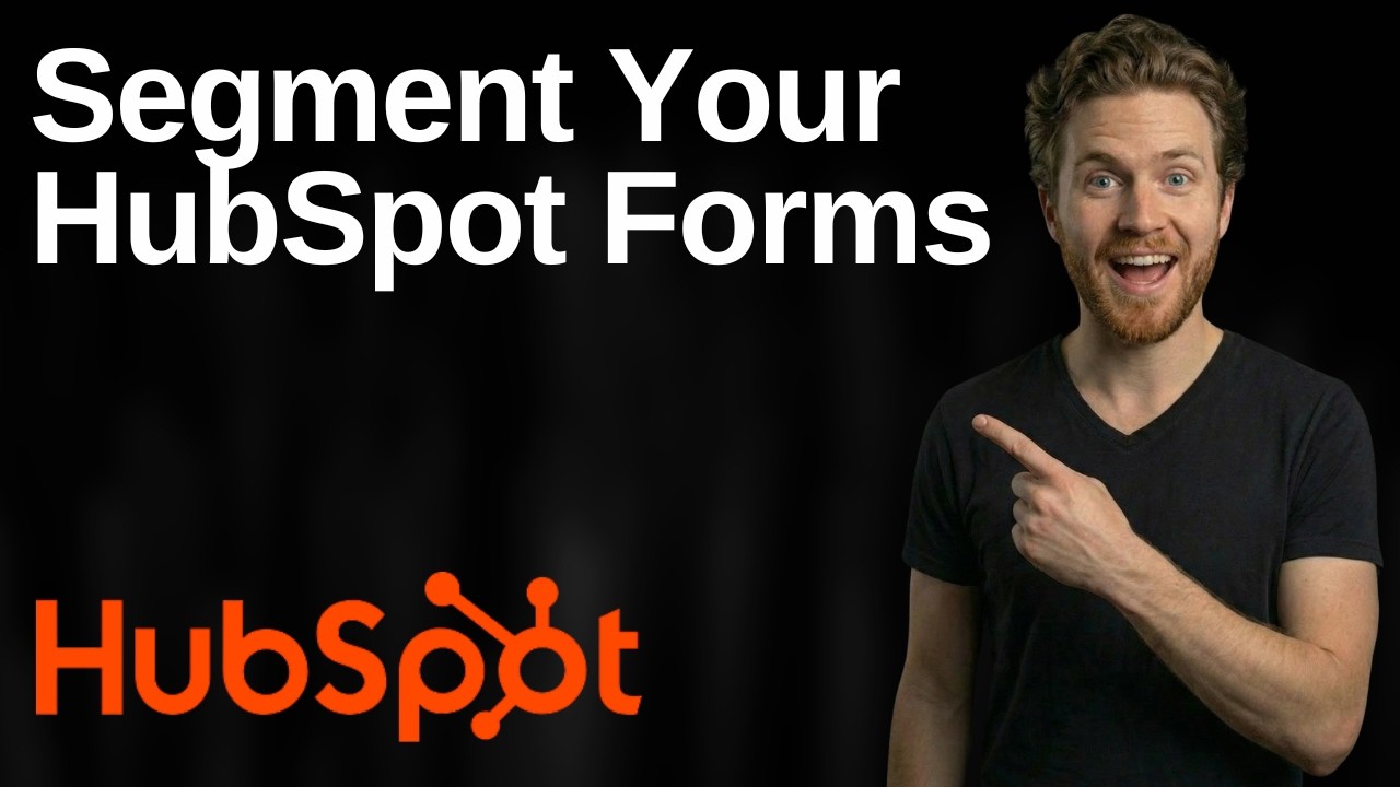 How To Segment Your HubSpot Forms (2026 Easy Guide)