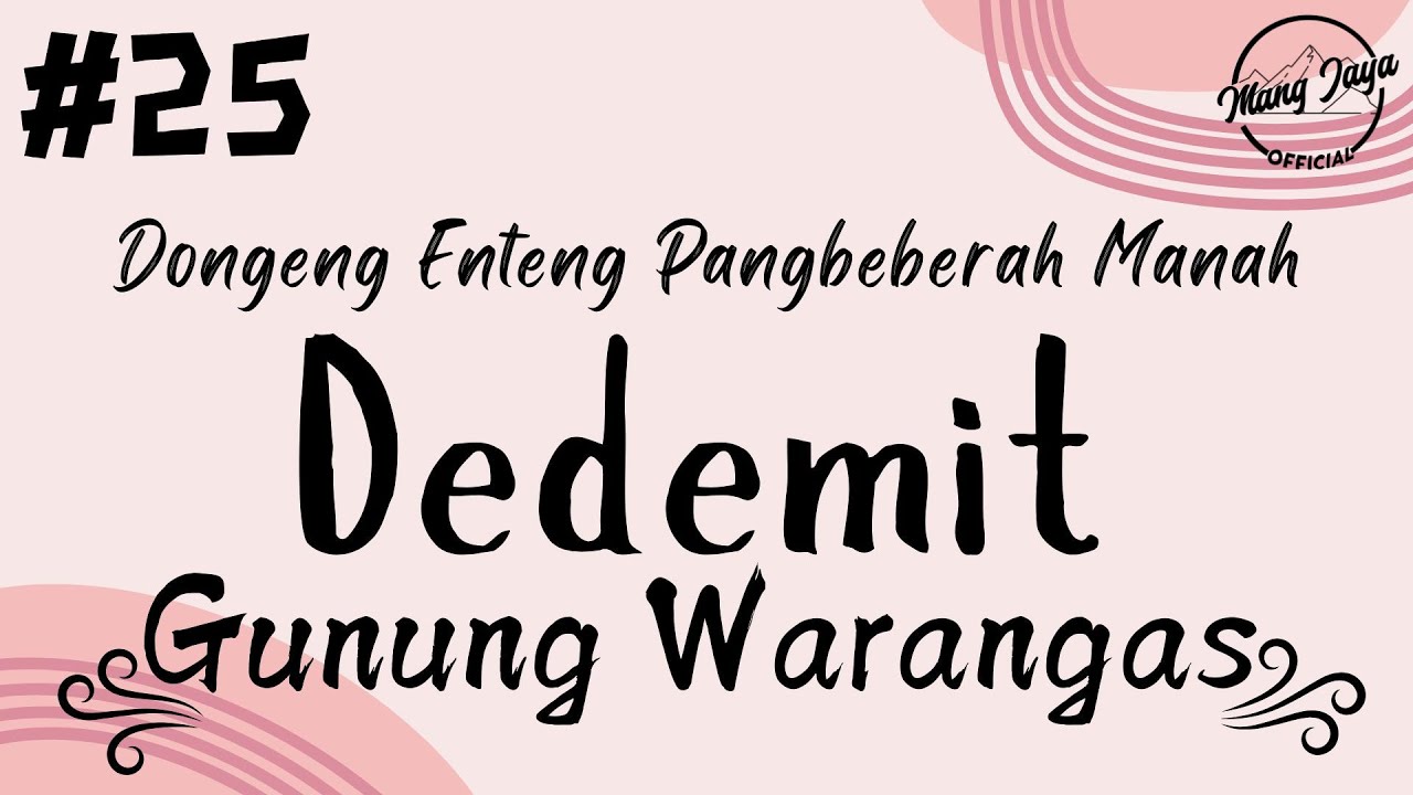 DEDEMIT GUNUNG WARANGAS 25, Dongeng Enteng Mang Jaya, Carita Sunda @MangJayaOfficial