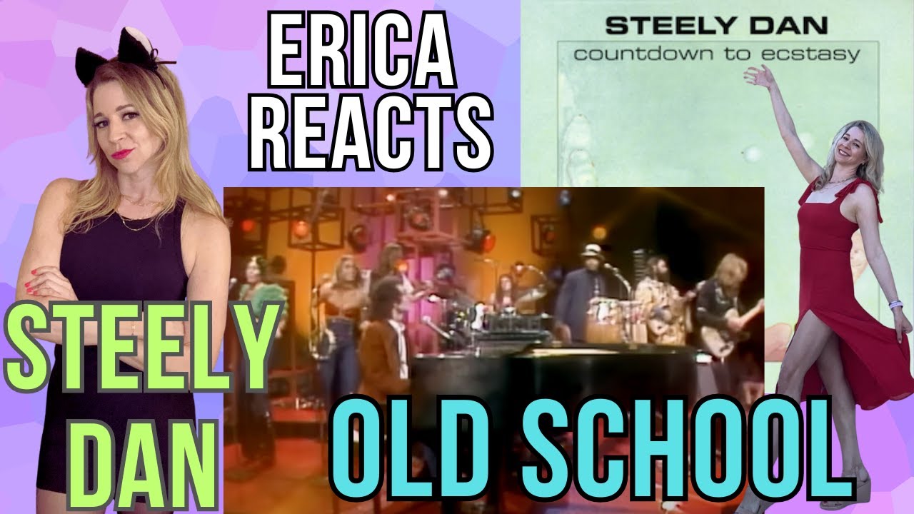 Реакция Эрики — Steely Dan — Моя старая школа — Обратный отсчёт до экстаза