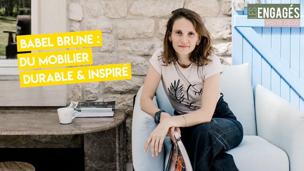 Babel Brune : mobilier durable et inspir&eacute;