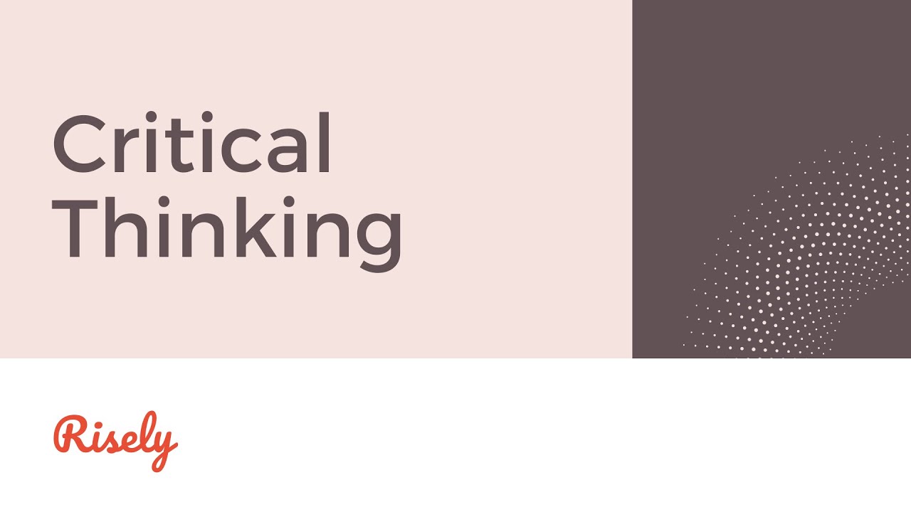 Critical Thinking in the Workplace | Risely