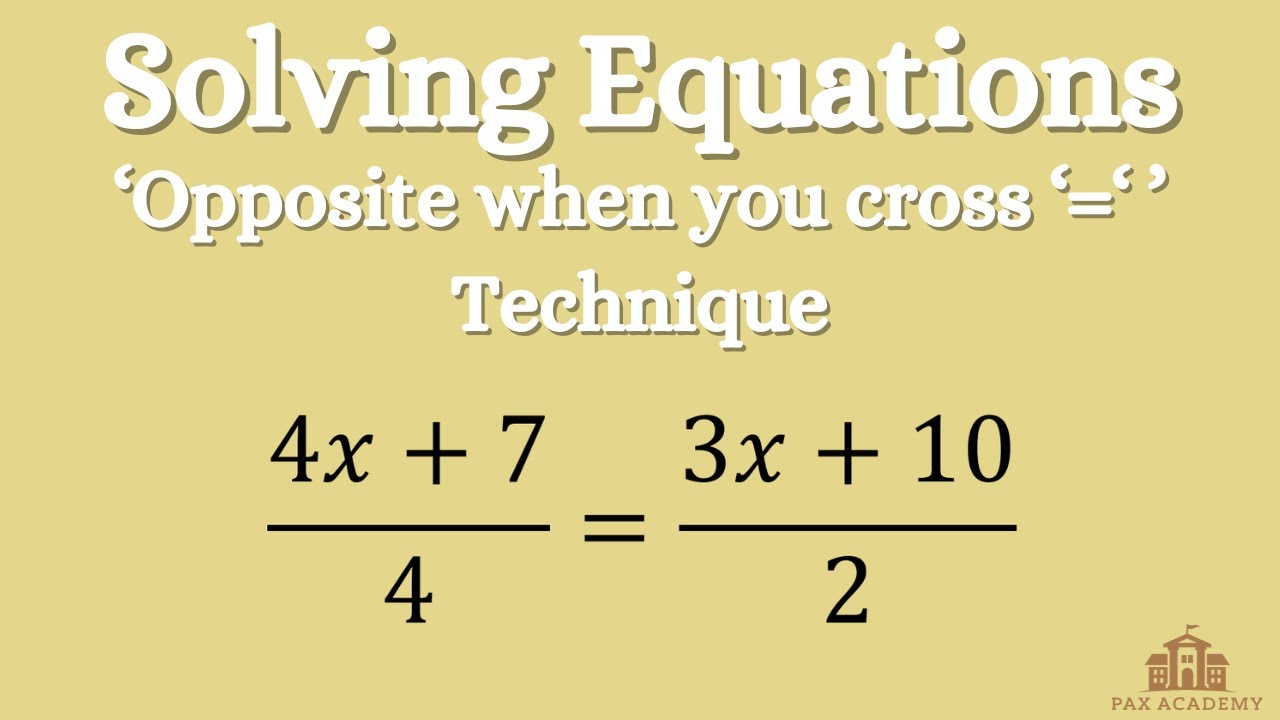 Solving Equations - 'Opposite' Technique