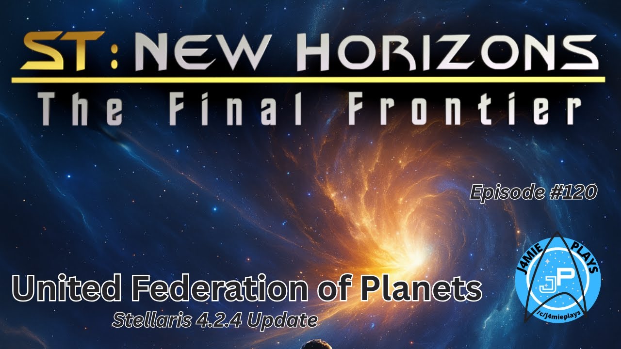Star Trek: New Horizons 4.2.4 - United Federation of Planets | Episode 120