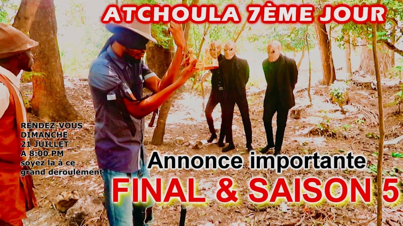 ATCHOULA_7ÈME_JOUR SAISON 5