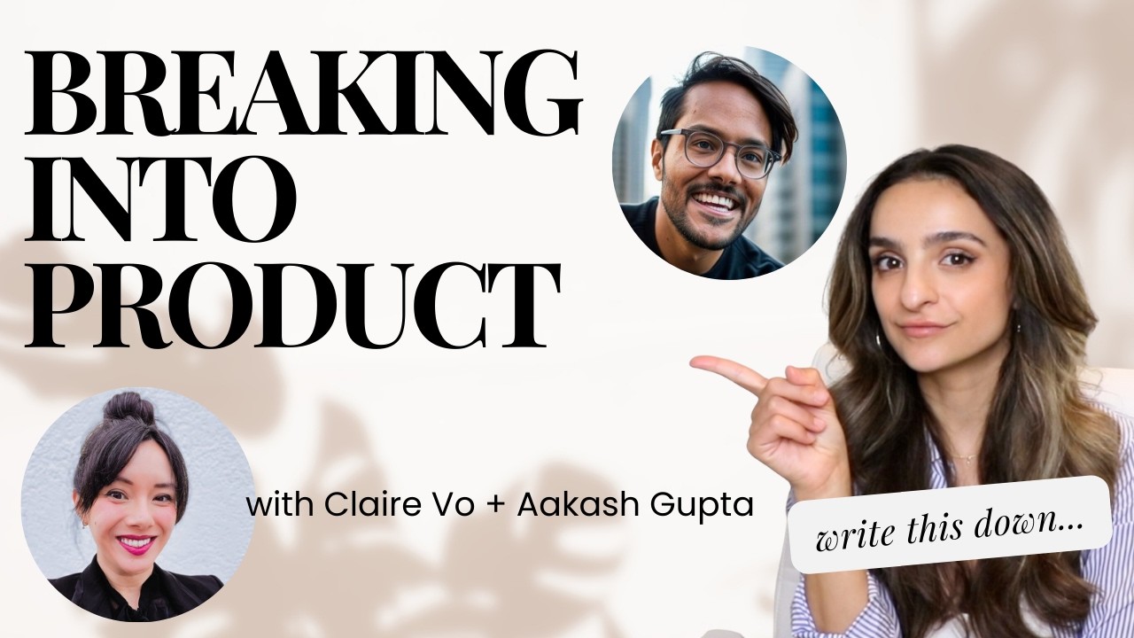 The definitive guide to break into PRODUCT in 2024 | expert advice from Claire Vo & Aakash Gupta ✨