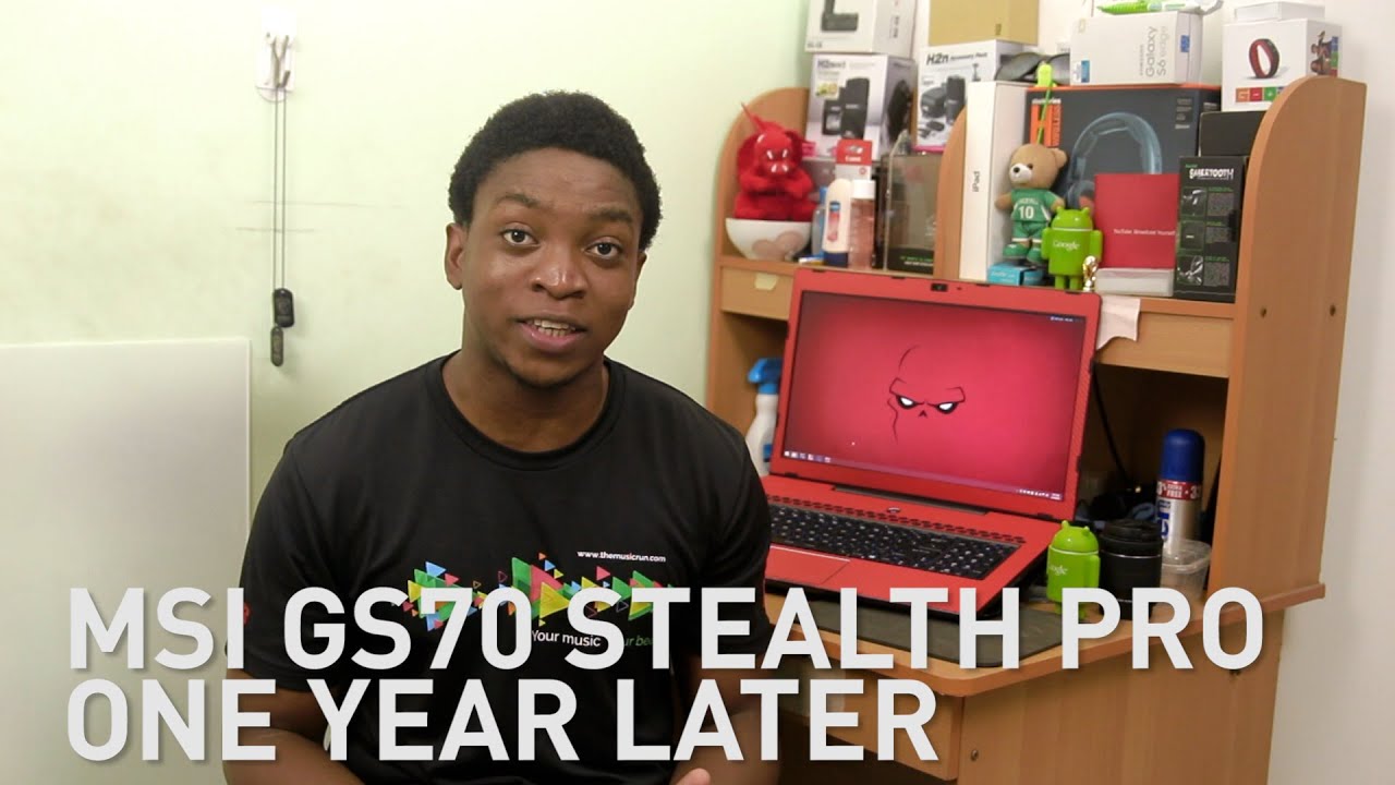 MSI GS70 Stealth Pro | One Year Later