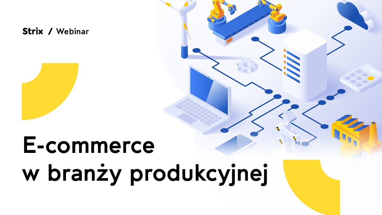 Webinar: E-commerce w branży produkcyjnej - jak z Magento sprawnie uruchomić sprzedaż online B2B/B2C
