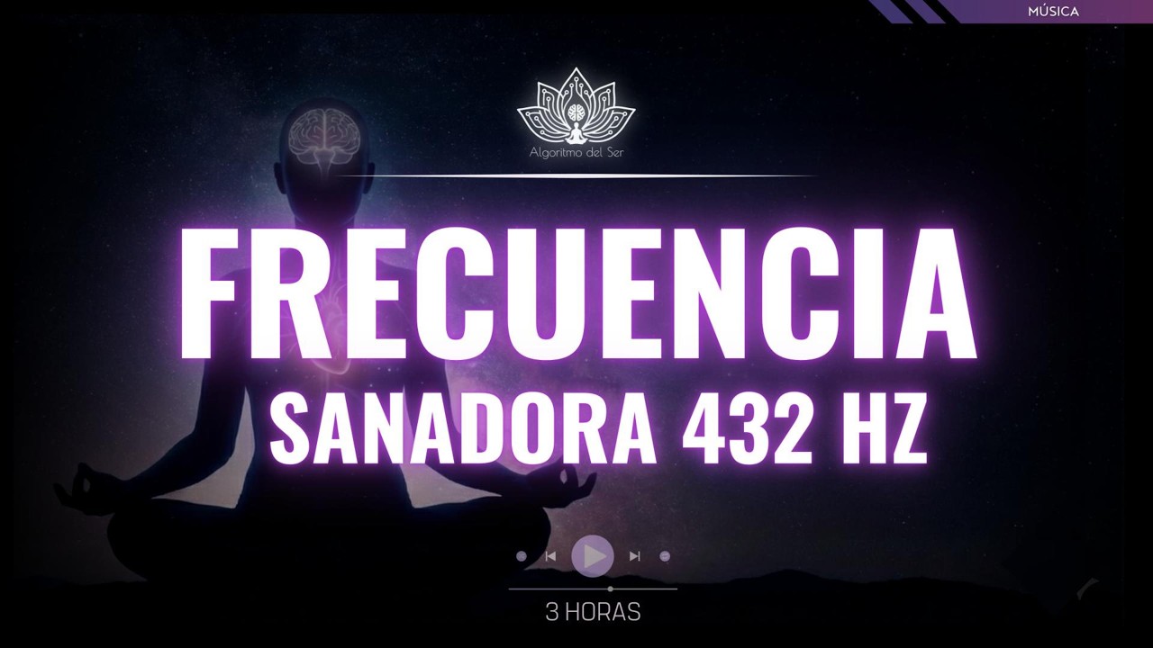 Música 432Hz para Calmar la Mente y el Alma