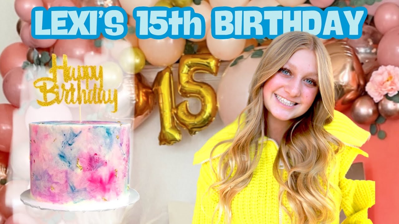 CELEBRATING LEXI’s BIRTHDAY!!