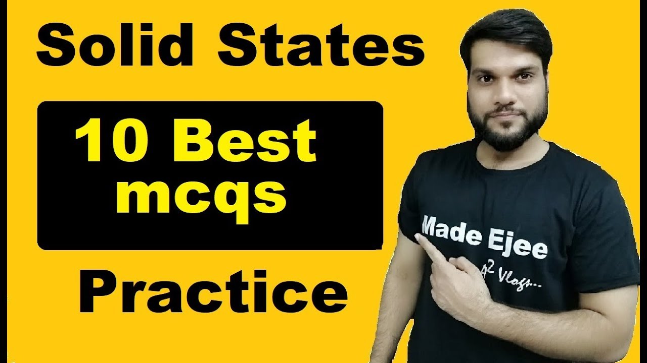 Solid States | New 10 Last Year's MCQs Practice | NEET JEE AIIMS | By Arvind Arora