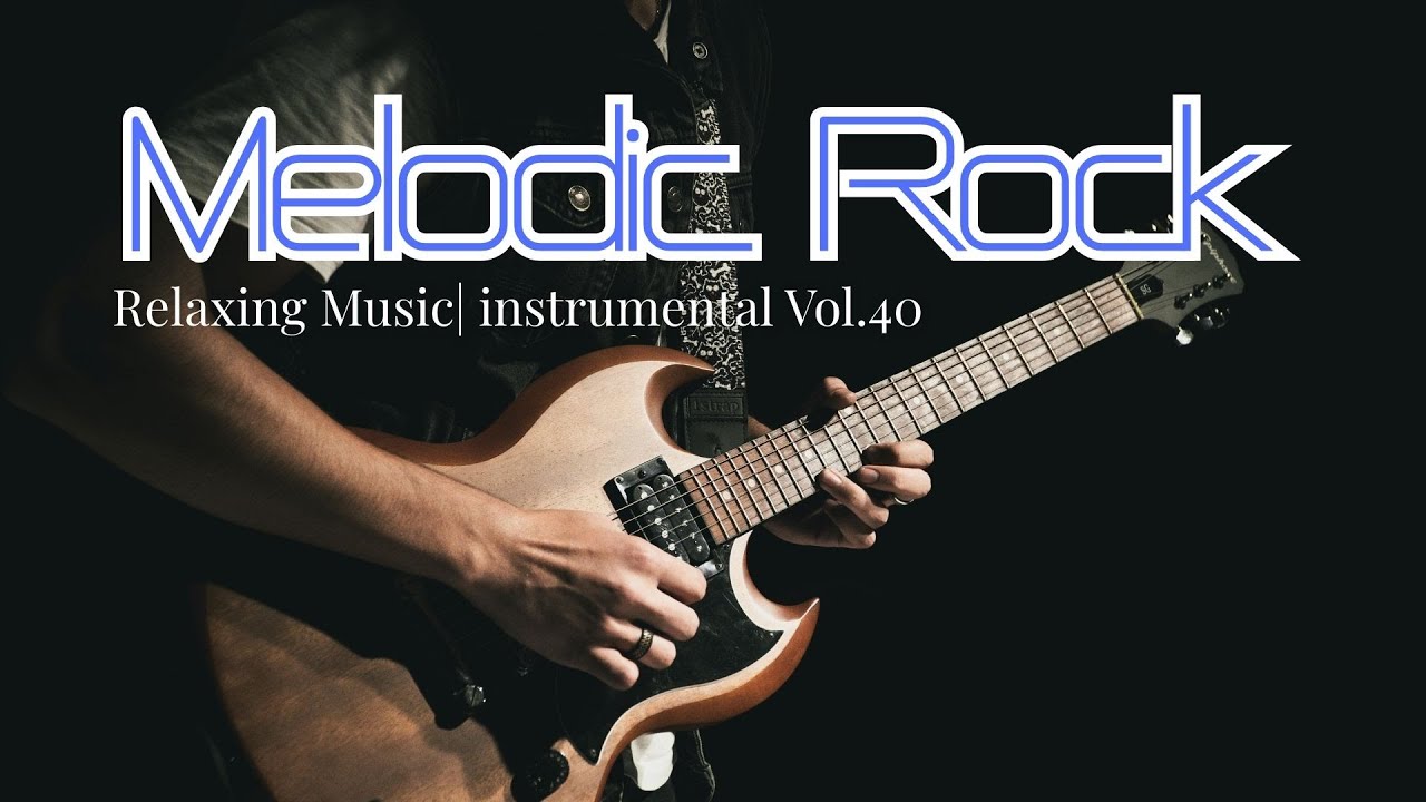 Melodic Rock Instrumental for a Relaxing Vol.40 | เป็นเอกเรื่องเที่ยว