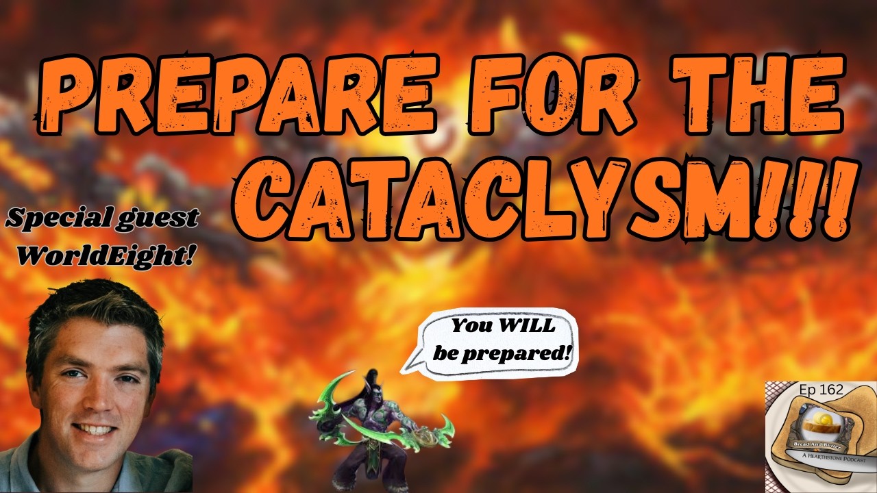 Into the Cataclysm.  Ep 161 ft WorldEight.