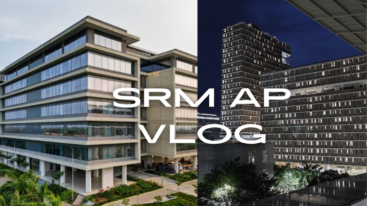 SRM  UNIVERSITY AP VLOG AMARAVATHI | SUHAAS CHOUDARY | VIJAYAWADA