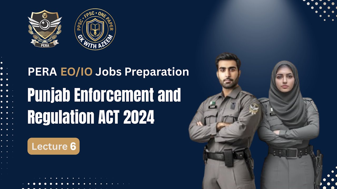 PERA EO/IO Jobs Preparation | Punjab Enforcement & Regulation Act 2024 | Lecture 06