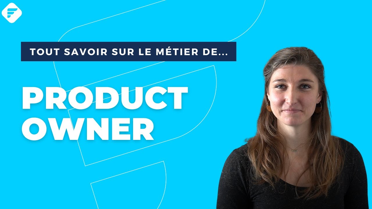 PRODUCT OWNER | Tout ce qu'il faut savoir - Fiche métier