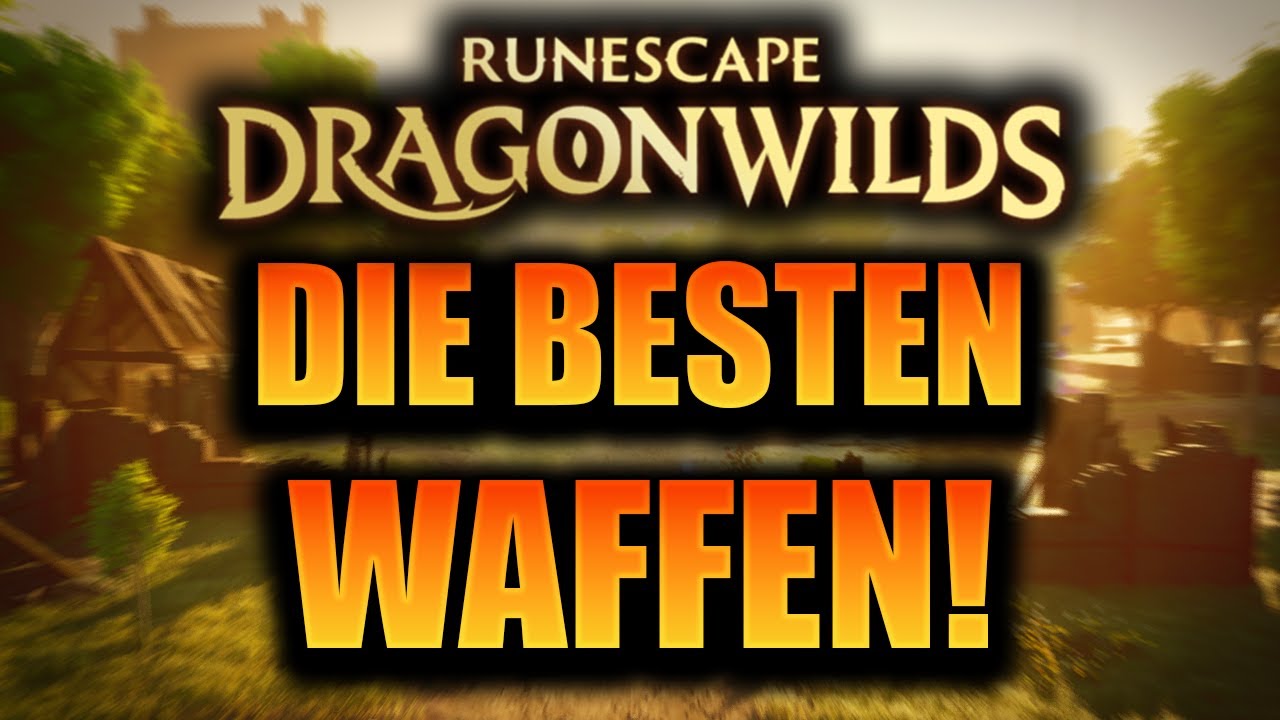 Die BESTEN WAFFEN in RuneScape: Dragonwilds ! So bekommst du sie!