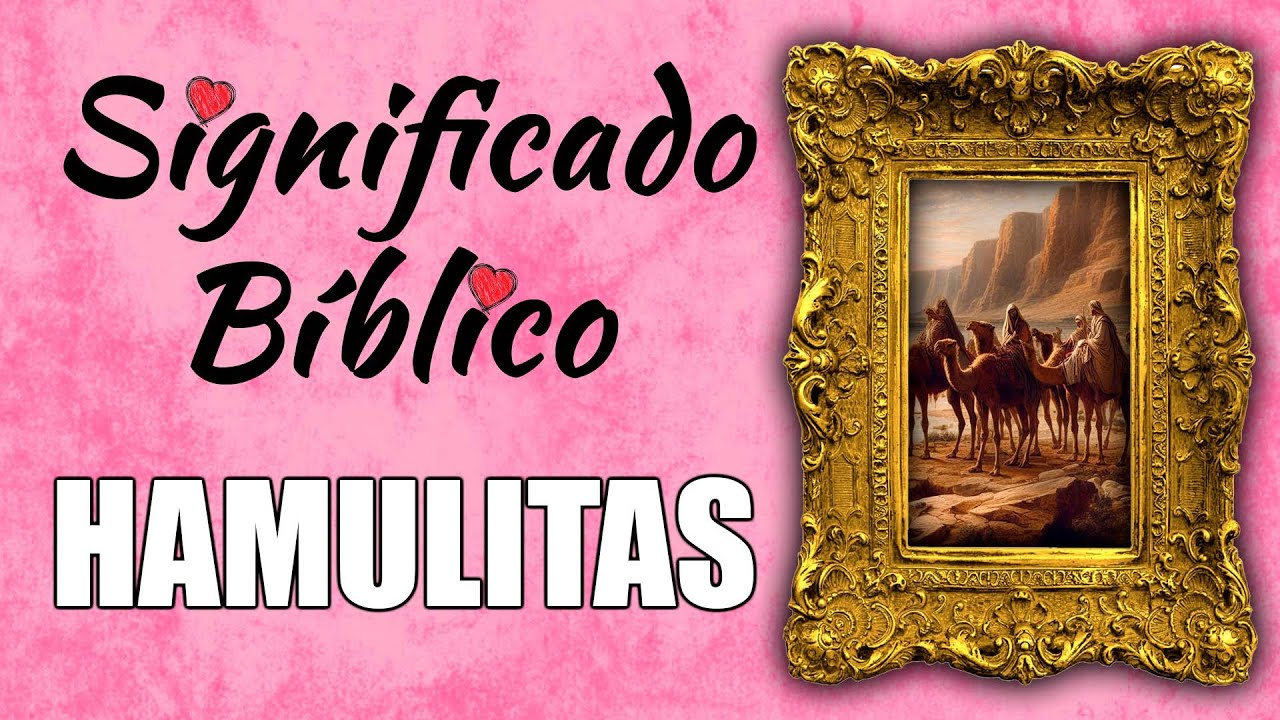 Hamulitas Significado Bíblico | ¿Qué Significa Hamulitas en la Biblia? 🙏