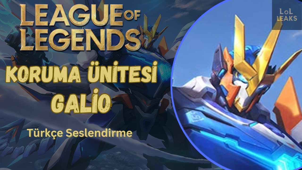 League Of Legends │ Koruma Ünitesi Galio Türkçe Replikleri