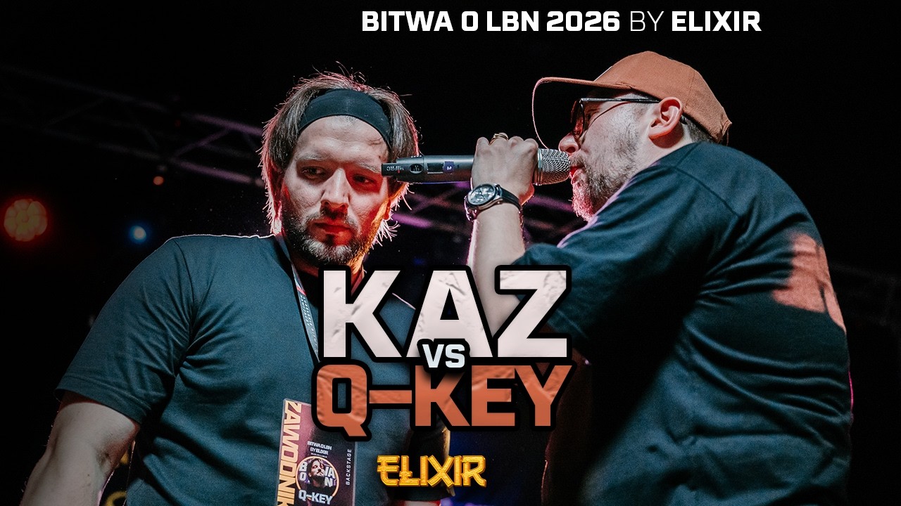 KAZ vs Q-KEY | BITWA O LBN by ELIXIR 2026
