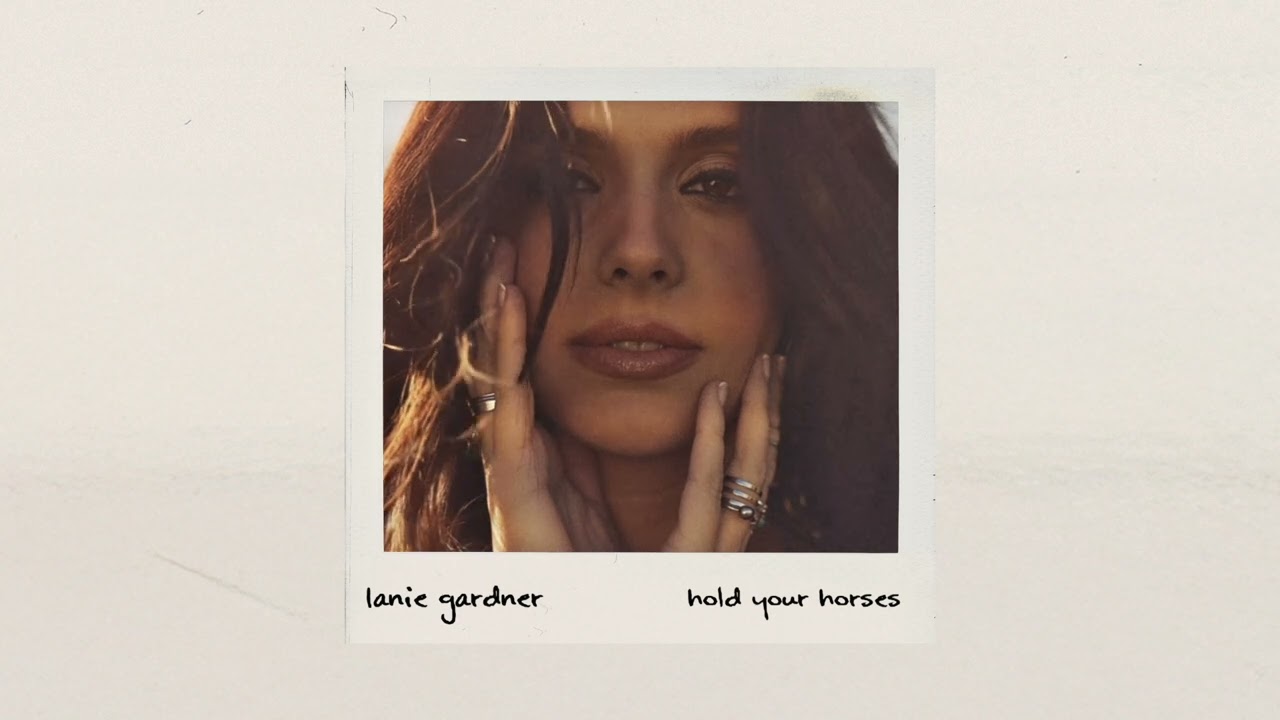 Lanie Gardner - Hold Your Horses (Official Audio)