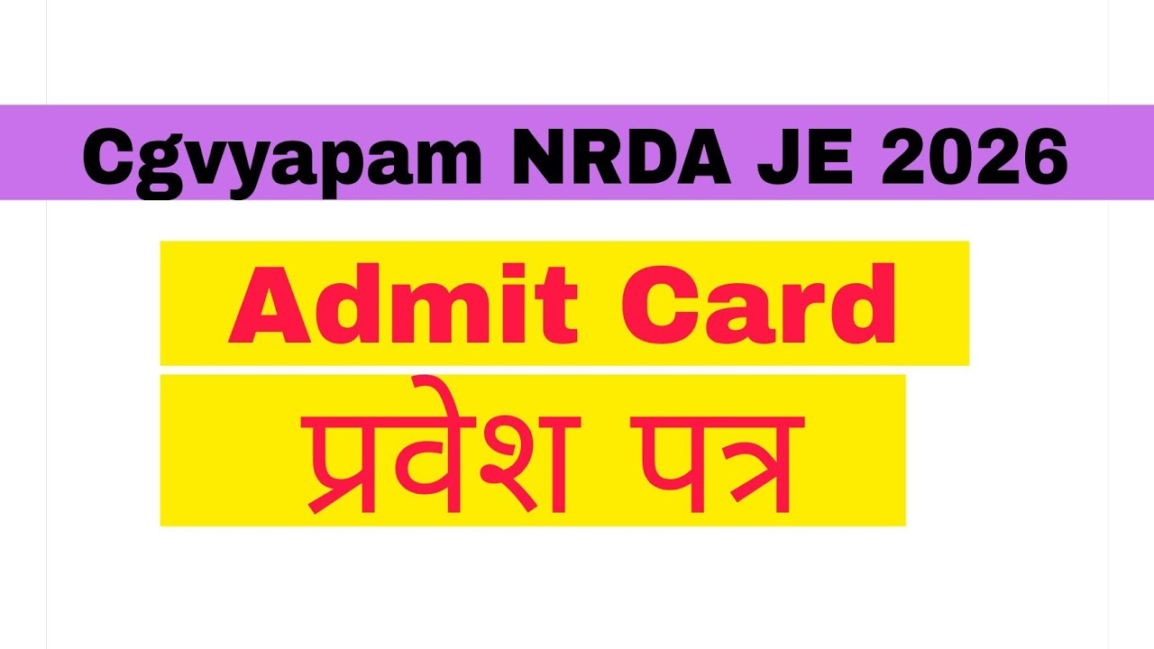 Cgvyapam NRDA sub Engineer/ JE 2026 Admit card Date