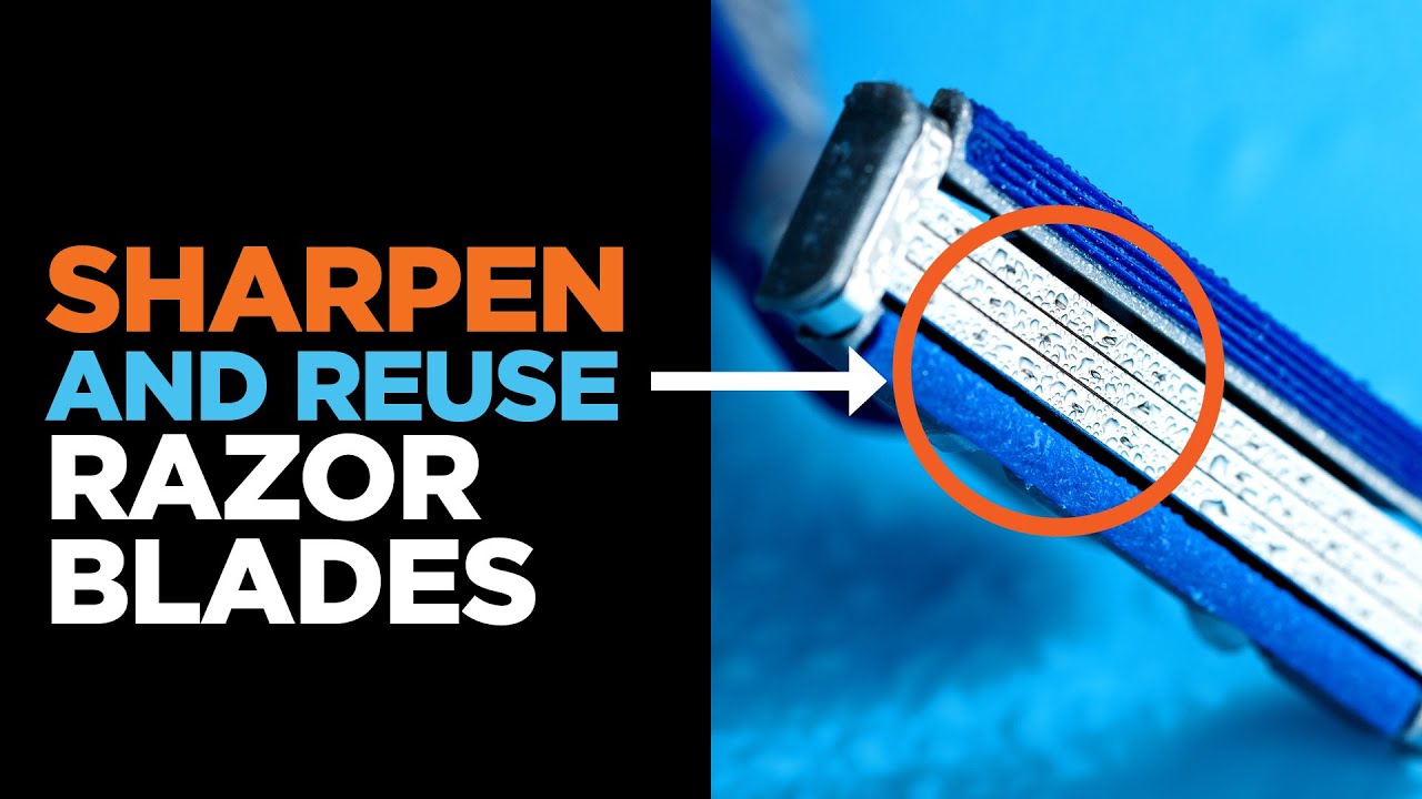 How to Sharpen and Reuse Your Razor Blades for Years