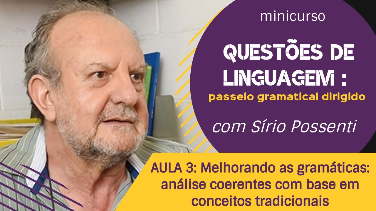 Minicurso - questões de linguagem: passeio gramatical dirigido - Aula 3