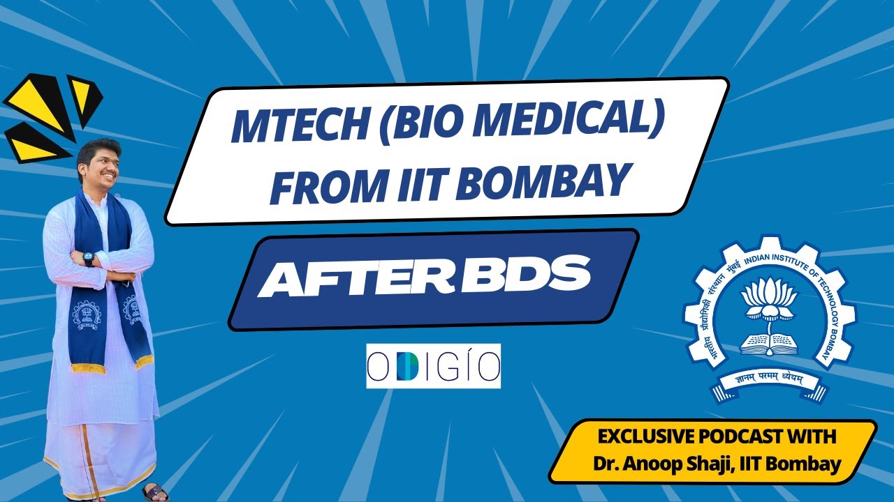 MTech in Bio Medical Engineering from IIT Bombay after BDS