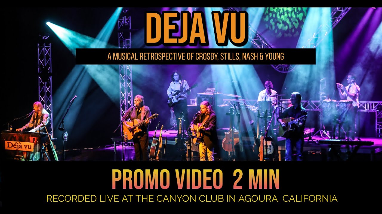 Deja Vu (A Musical Retrospective of CSN&Y) Promo Video 2 Min