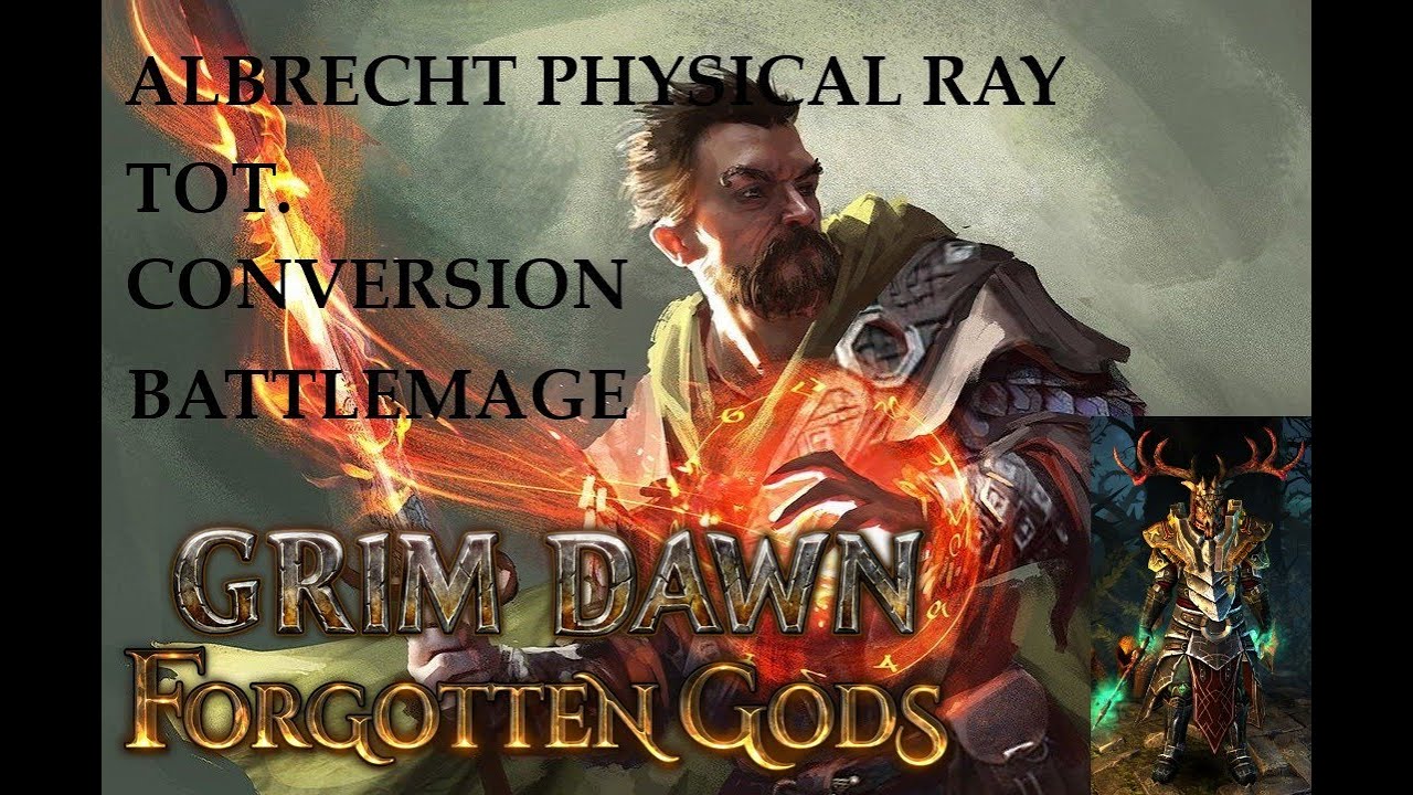 GRIM DAWN-TOTAL PHYSICAL CONVERSION AaR BATTLE MAGE BUILD-350K DpS ! | SR 30-35 ! -2025 NOVEMBER