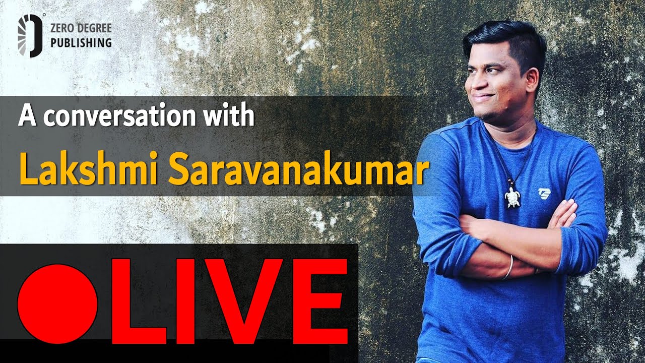 Live | A conversation with Lakshmi Saravanakumar | Zero Degree Publishing