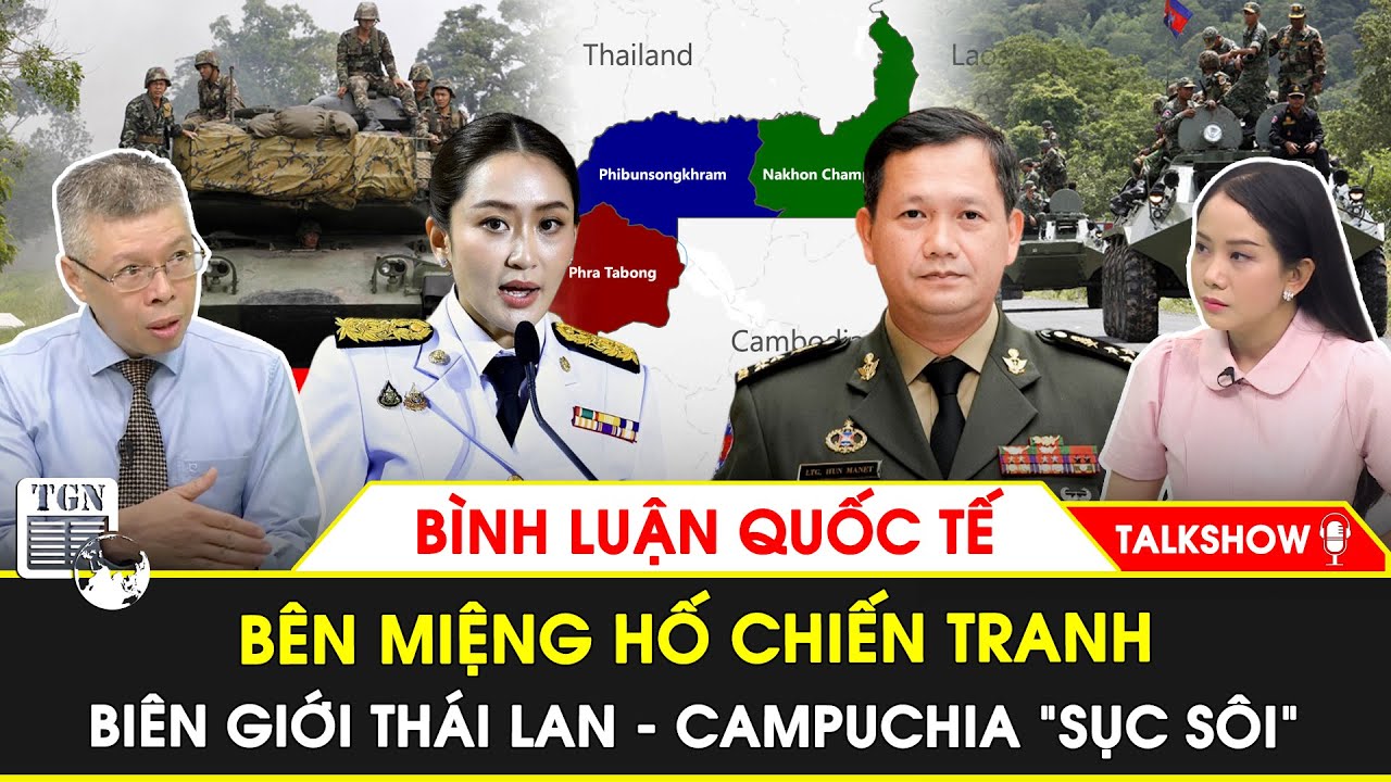 Tình hình biên giới Thái Lan - Campuchia: Góc nhìn chuyên gia