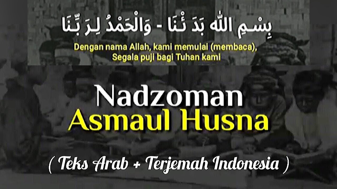 ▶️ Nadhom Asmaul Husna Merdu Dilengkapi Teks Arab + Terjemah Indonesia