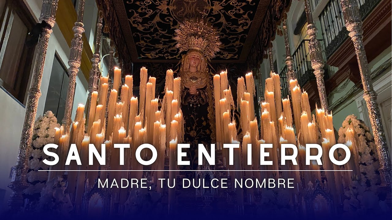 Madre, tu Dulce Nombre | Hdad. del Santo Entierro | Viernes Santo | Arahal 2025