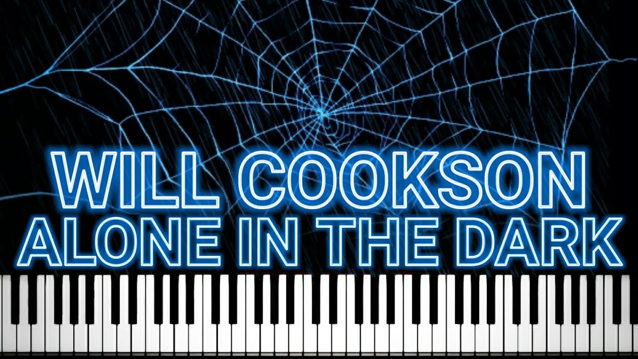 Will Cookson - Alone In The Dark (Piano Tutorial)