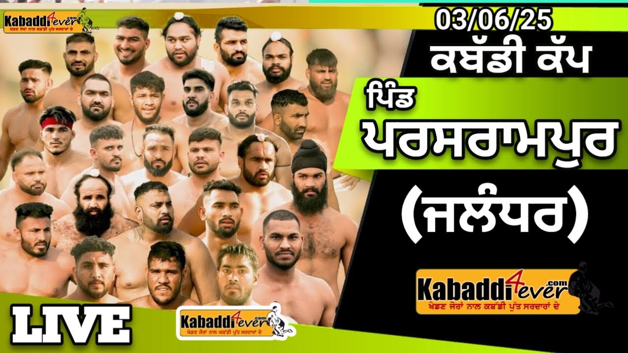 [LIVE] PARASRAMPUR (JALANDHAR} KABADDI CUP 03 /JUN/2025 KABADDI4EVER.COM