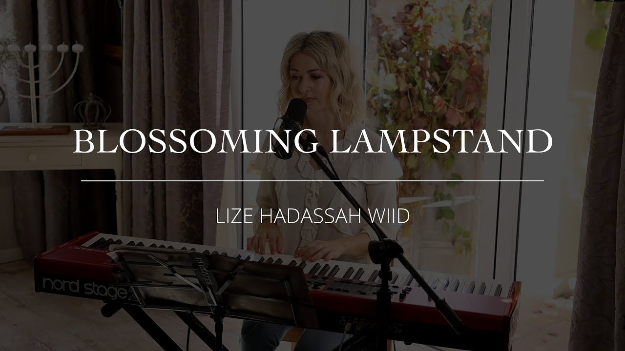 Blossoming Lampstand (Live) | Lize Hadassah Wiid