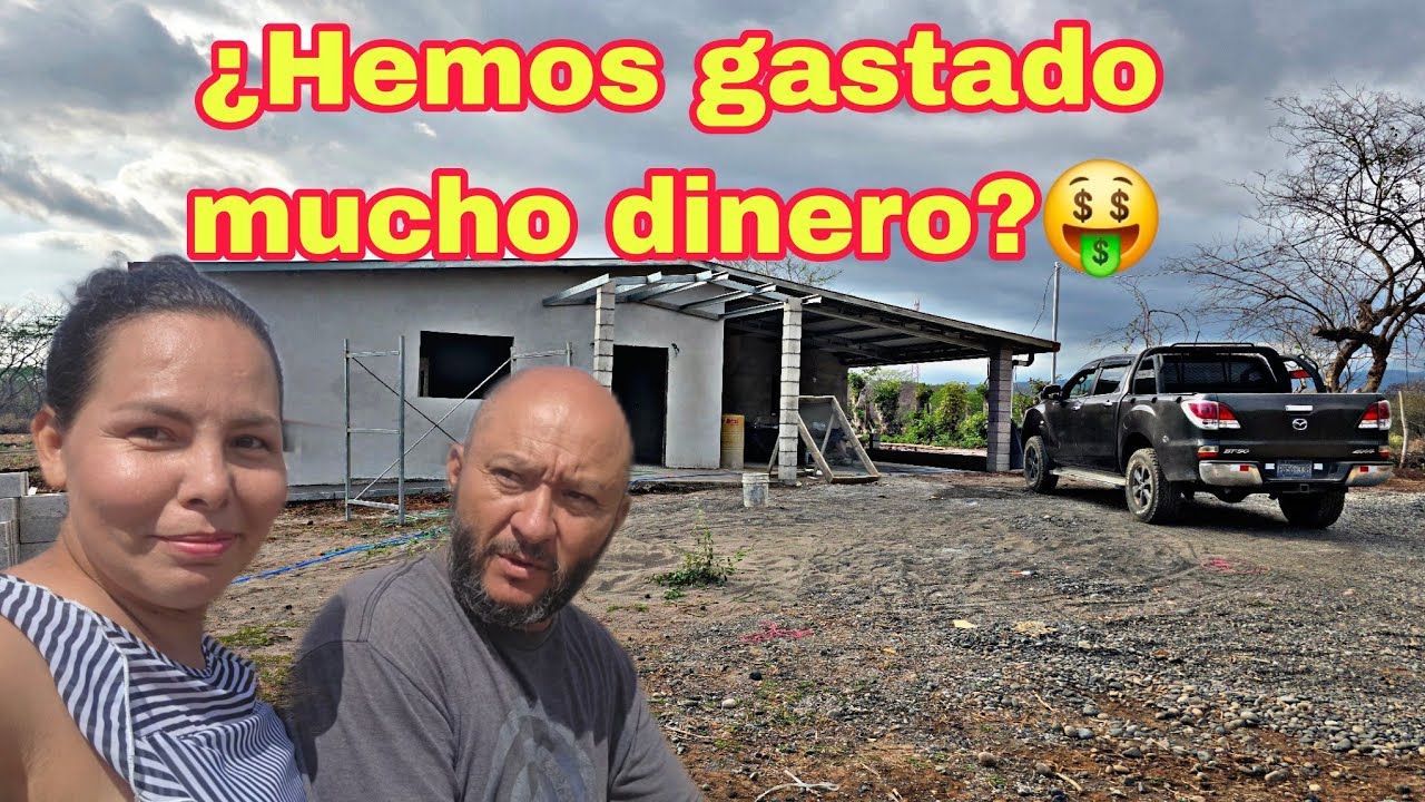 ¿Cuánto hemos GASTADO 🤑en la CONSTRUCCIÓN de la casa en EL SALVADOR 🇸🇻 ❓️